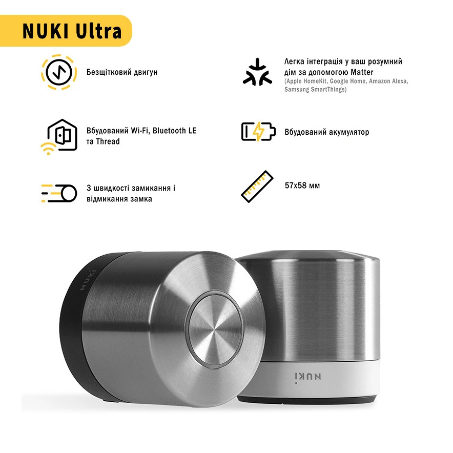 Nuki Ultra Smart Lock  – найшвидший і найменший смарт замок Nuki. Оснащений вбудованим акумулятором, 3 режимами швидкості та вбудованим циліндром. Замовити